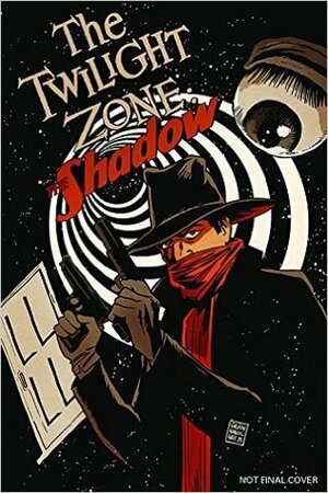 The Twilight Zone: The Shadow by Dave Acosta, David Avallone, Francesco Francavilla