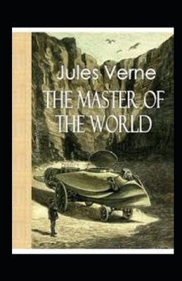 The Master of the World annotated by Jules Verne