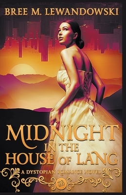 Midnight in the House of Lang by Bree M. Lewandowski