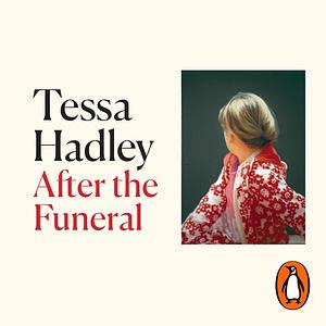 After the Funeral by Tessa Hadley