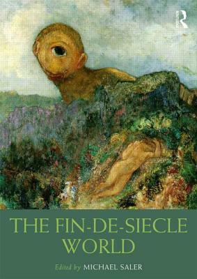 The Fin-De-Siècle World by 