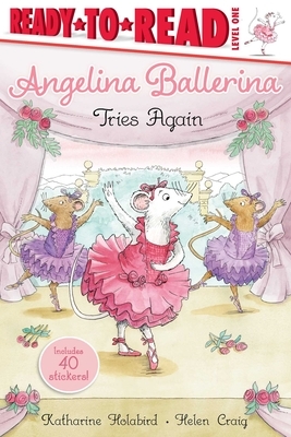 Angelina Ballerina Tries Again by Katharine Holabird