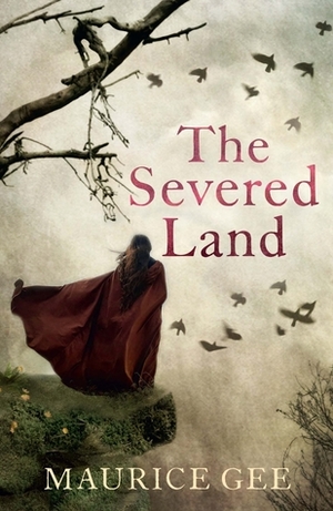 The Severed Land by Maurice Gee