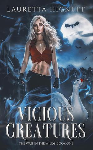 Vicious Creatures by Lauretta Hignett