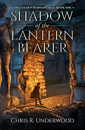 Shadow of the Lantern Bearer by Chris R. Underwood