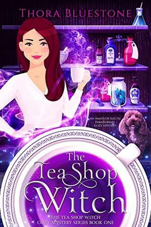 The Tea Shop Witch by Thora Bluestone