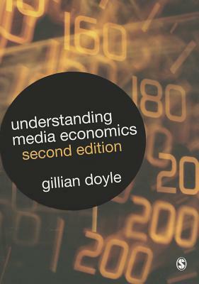 Understanding Media Economics by 