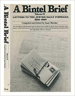 A Bintel brief, volume II : letters to the Jewish Daily Forward, 1950-1980 (A Bintel Brief #2) by Isaac Metzker