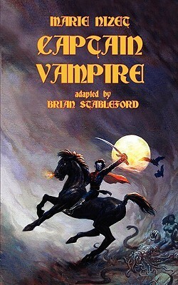 Captain Vampire by Brian Stableford, Marie Nizet