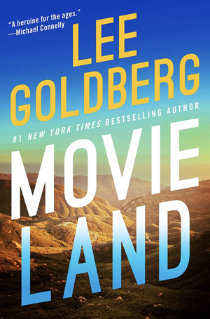 Movie Land by Lee Goldberg