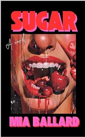 Sugar by Mia Ballard