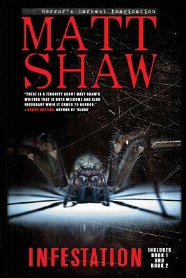 Infestation: An Apocalyptic Horror: Includes Book 1 and Book 2 by Matt Shaw