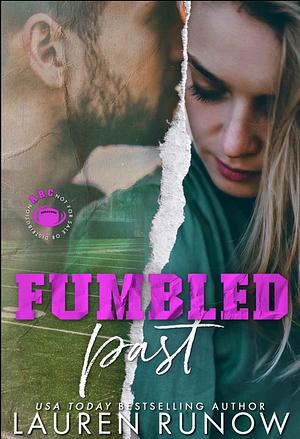 Fumbled Past  by Lauren Runow