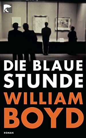 Die blaue Stunde by William Boyd