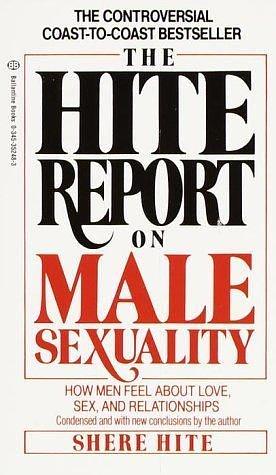 The Hite Report on Male Sexuality by Shere Hite, Shere Hite