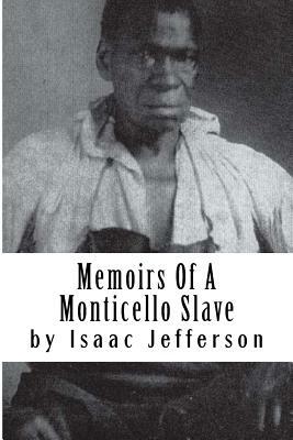 Memoirs Of A Monticello Slave by Isaac Jefferson