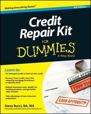 Credit Repair Kit for Dummies, 4th Edition by Steve Bucci