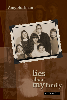 Lies about My Family by Amy Hoffman