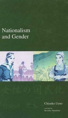 Nationalism and Gender (Japanese Society Series) by Beverly Yamamoto, Chizuko Ueno