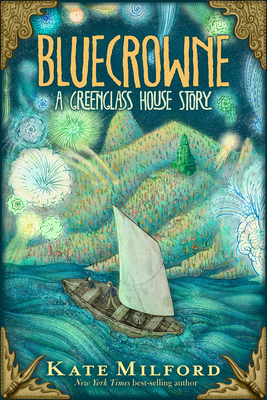 Bluecrowne: A Greenglass House Story by Kate Milford