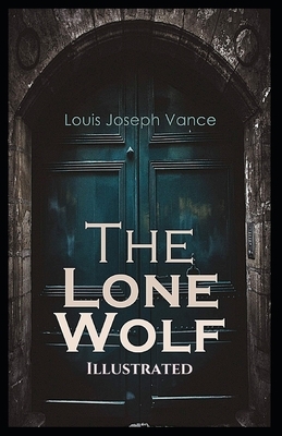 The Lone Wolf Illustrated by Louis Joseph Vance