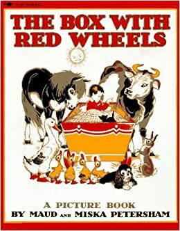 The Box with Red Wheels by Maud Petersham, Miska Petersham