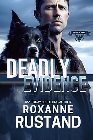 Deadly Evidence by Roxanne Rustand, Roxanne Rustand