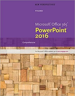 New Perspectives Microsoftoffice 365 & PowerPoint 2016: Comprehensive by Ann Shaffer, Patrick Carey, Dan Oja, Kathy T. Finnegan, June Jamrich Parsons