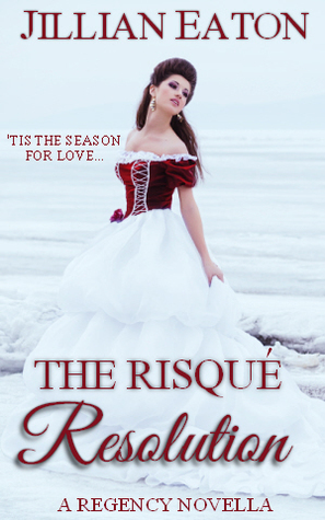 The Risque Resolution by Jillian Eaton