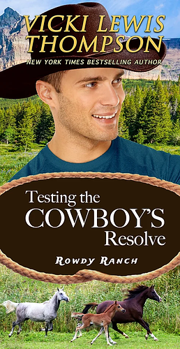 Testing the Cowboy's Resolve by Vicki Lewis Thompson