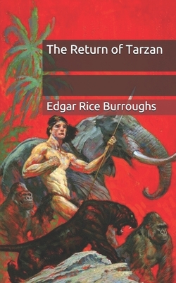 The Return of Tarzan by Edgar Rice Burroughs