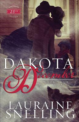 Dakota December by Lauraine Snelling