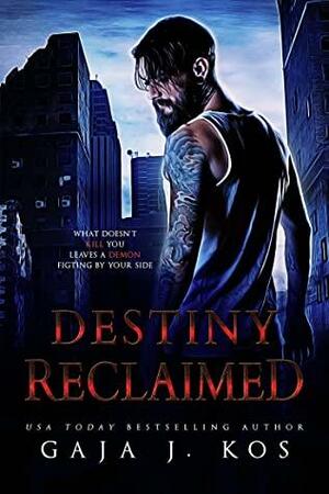 Destiny Reclaimed: A Standalone Urban Fantasy Suspense Novella by Gaja J. Kos