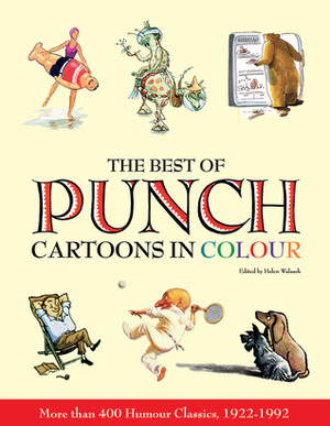 The Best of Punch Cartoons in Colour. Edited by Helen Walasek by Helen Walasek