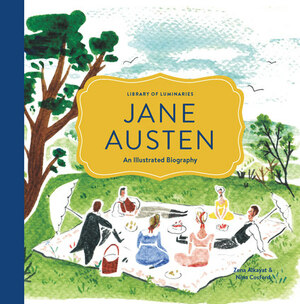 Jane Austen: An Illustrated Biography by Zena Alkayat