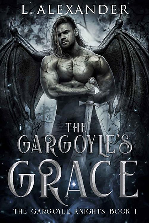 The Gargoyle's Grace: A Soul Mates Fantasy & Paranormal Romance by L. Alexander, L. Alexander