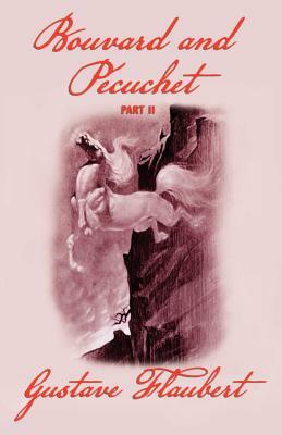 Bouvard and Pecuchet (Part 2) by Gustave Flaubert