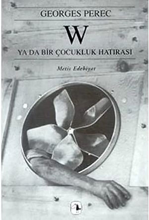 W ya da Bir Çocukluk Hatırası by Georges Perec