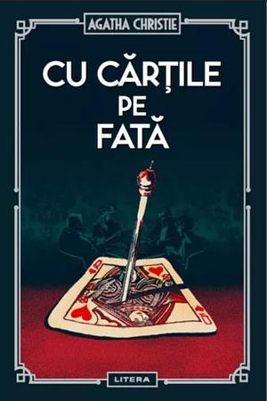 Cu cărțile pe față by Agatha Christie