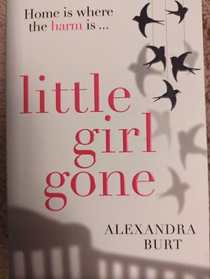 Little Girl Gone by Alexandra Burt