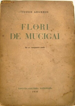 Flori de mucigai by Tudor Arghezi