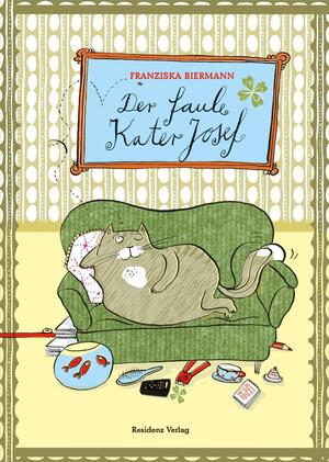 Der Faule Kater Josef by Franziska Biermann