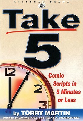 Take 5: Comic Scripts in 5 Minutes or Less by Torry Martin