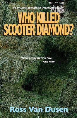 Who killed Scooter diamond? by Ross Van Dusen