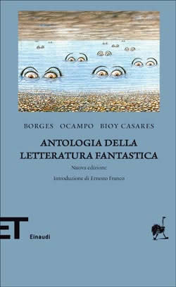 Antologia della letteratura fantastica by Ernesto Franco, Adolfo Bioy Casares, Silvina Ocampo, Jorge Luis Borges