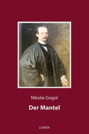 Der Mantel: Eine Novelle by Nikolai Gogol