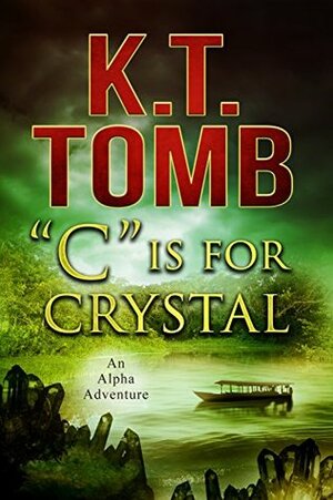 C is for Crystal by K.T. Tomb