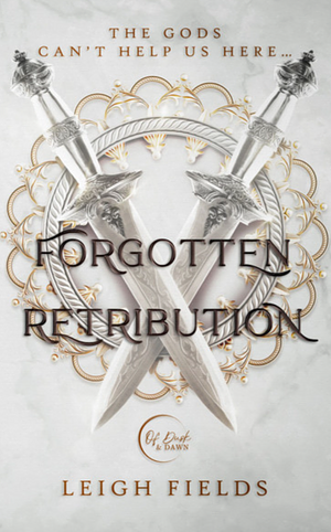 Forgotten Retribution by Leigh Fields