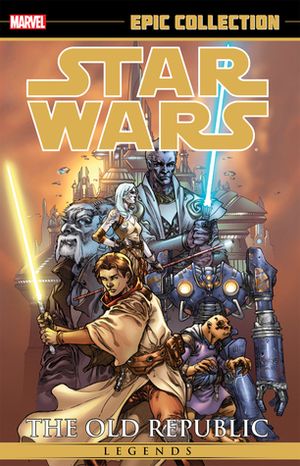 Star Wars Legends Epic Collection: The Old Republic, Vol. 1 by Harvey Tolibao, Dustin Weaver, Travel Foreman, Brian Ching, John Jackson Miller