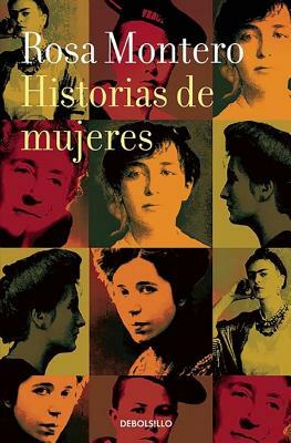 Historias de Mujeres / Stories of Women by Rosa Montero